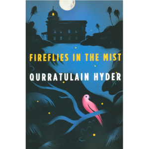 Fireflies in the Mist by Qurratulain Hyder, image courtesy of New Directions publishers