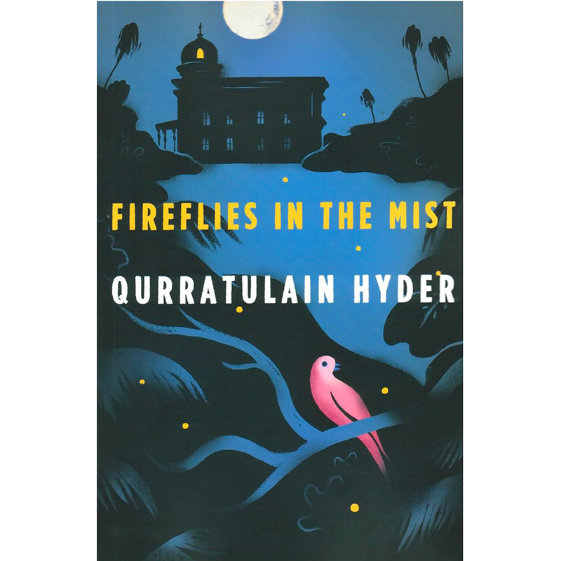 Fireflies in the Mist by Qurratulain Hyder, image courtesy of New Directions publishers