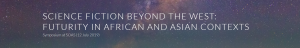 Conference banner for Science Fiction Beyond the West