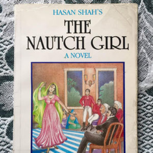 Book cover of The Nautch Girl by Hasan Shah, translated by Qurratulain Hyder,
